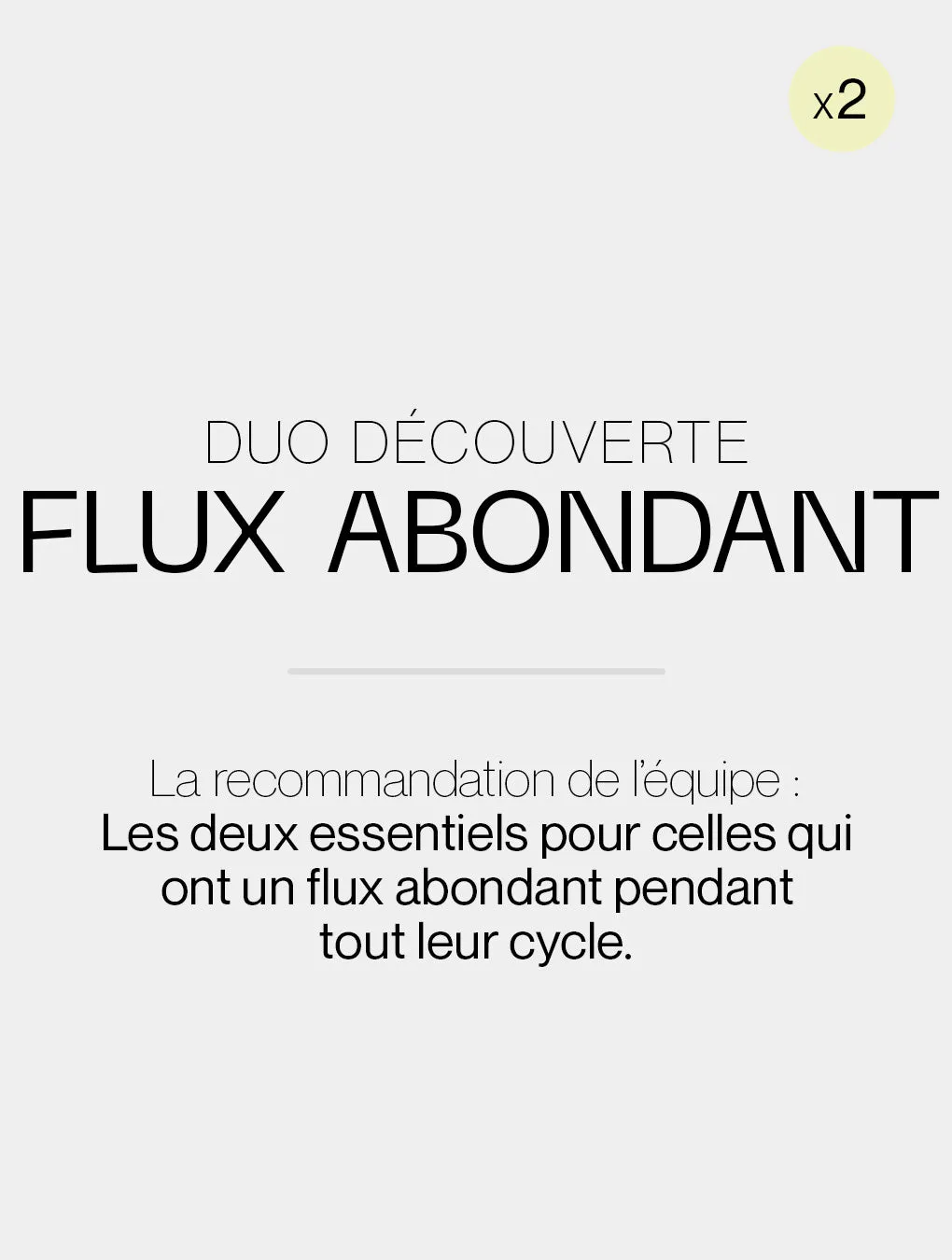 Duo découverte / Flux abondant